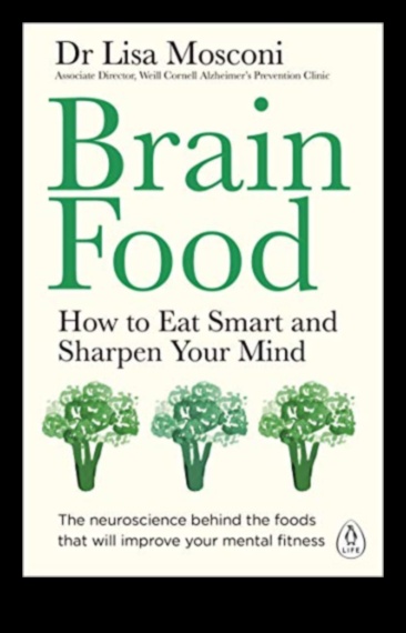 אכלו בדרך למוח חד יותר 4 הקשר בין דיאטות ארוכות טווח לתפקוד קוגניטיבי